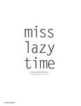 Miss Lazy Time