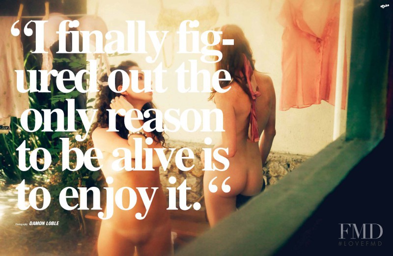 "I finally figured out the only reason to be alive is to enjoy it.", January 2011