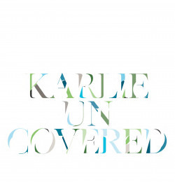 Karlie Uncovered