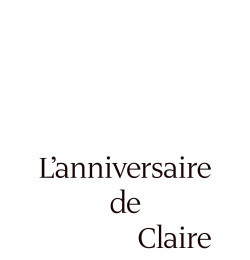 L\'anniversaire de Claire