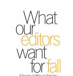 What ou editors want for fall