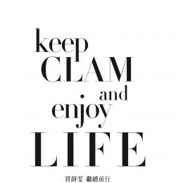 Keep Calm And Enjoy Life