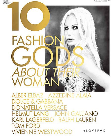Donatella Versace featured on the 10 Magazine cover from May 2010