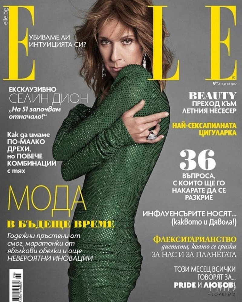 Celine Dion featured on the Elle Bulgaria cover from June 2019