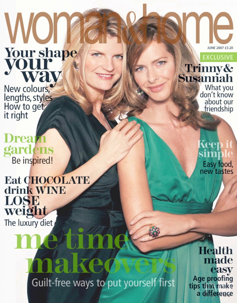 Trinny & Susannah featured on the woman&home cover from June 2007