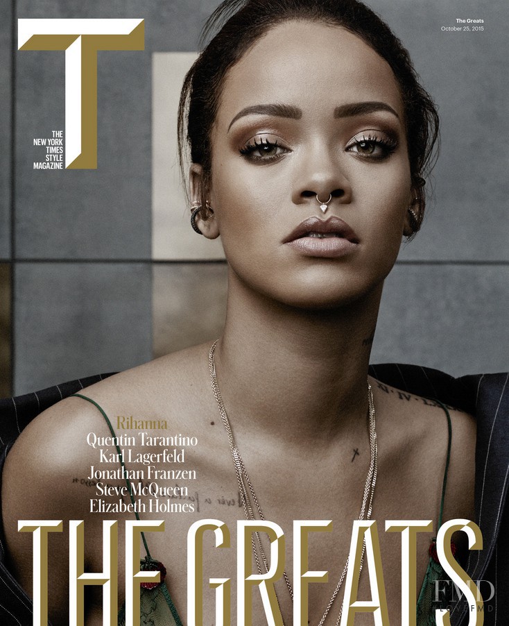 Rihanna  featured on the T Style cover from October 2015