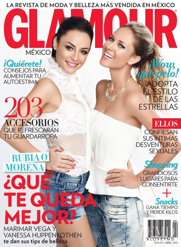 Marimar Vega</br>Vanessa Huppenkothen featured on the Glamour Mexico cover from April 2013