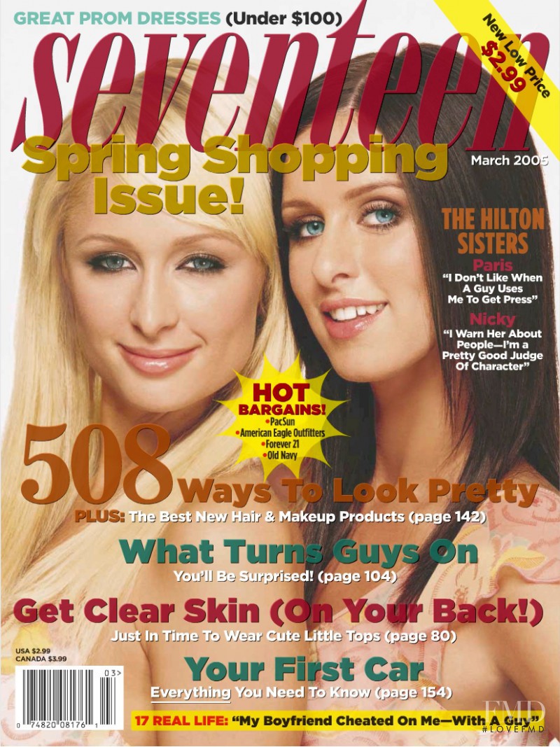 Paris & Nicki Hilton featured on the Seventeen USA cover from March 2005