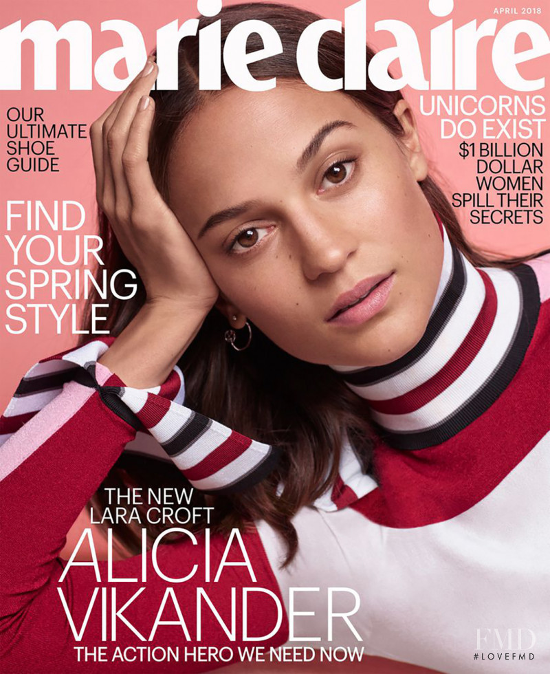 Alicia Vikander featured on the Marie Claire USA cover from April 2018