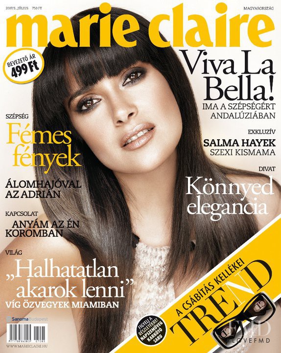 Salma Hayek featured on the Marie Claire Hungary cover from July 2007
