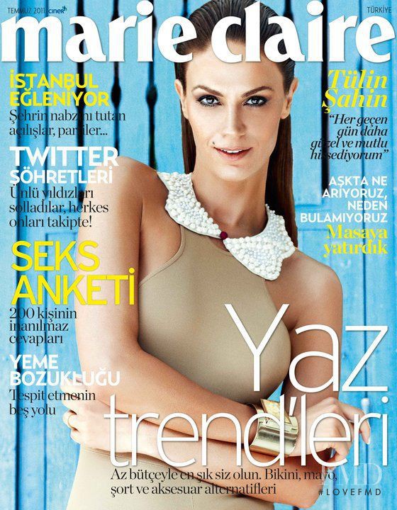 Tülin Sahin featured on the Marie Claire Turkey cover from July 2011