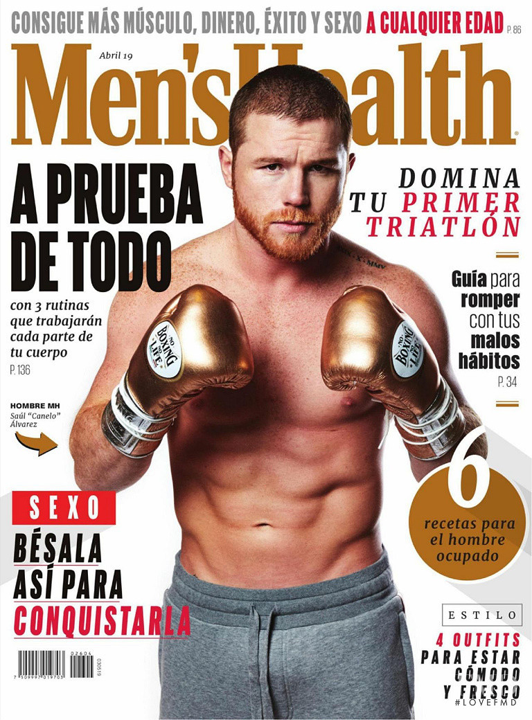 Saul "Canelo" Alvarez featured on the Men\'s Health Mexico cover from April 2019