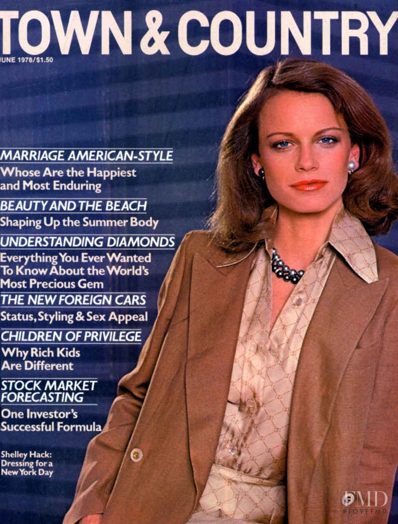 Shelley Hack featured on the Town & Country cover from June 1978