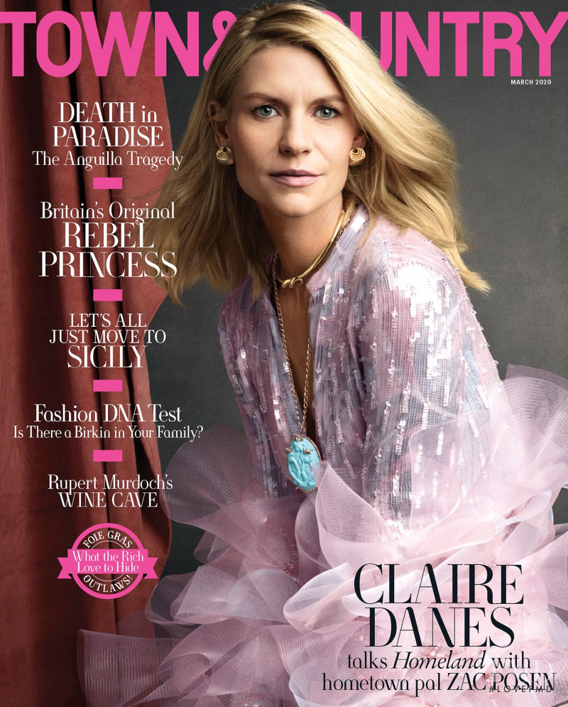 Claire Danes featured on the Town & Country cover from March 2020