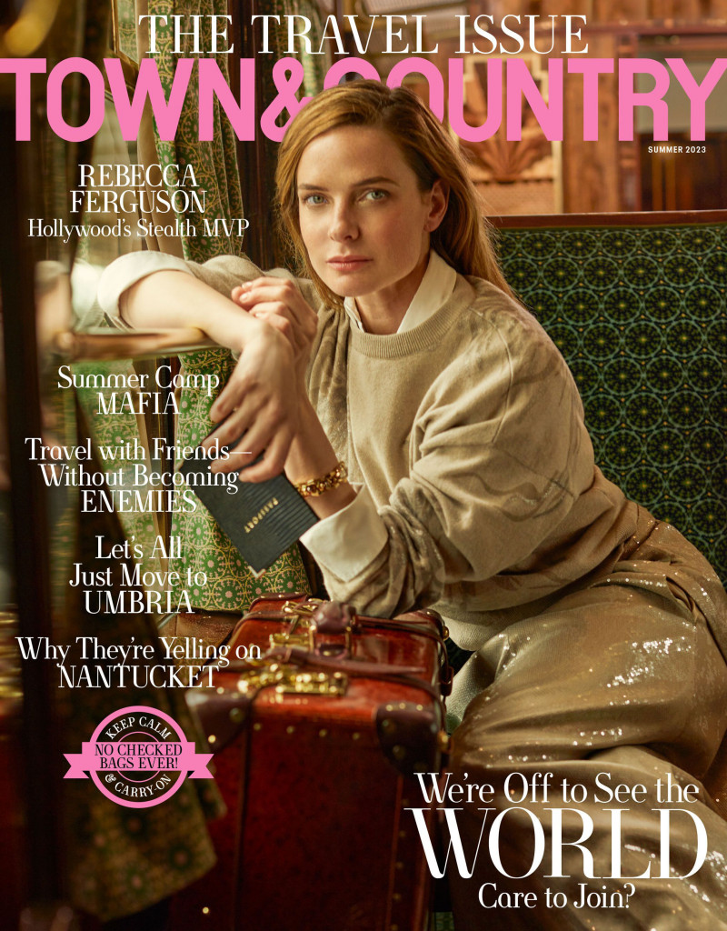 Rebecca Ferguson
 featured on the Town & Country cover from June 2023