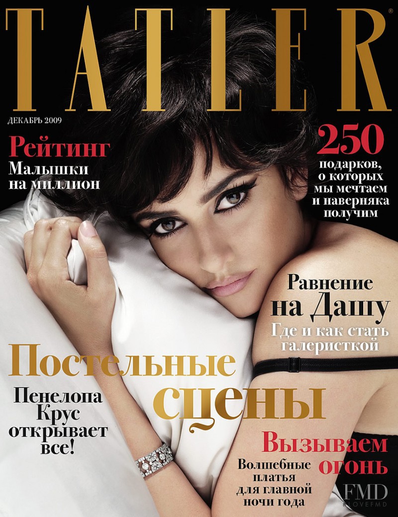 Penélope Cruz featured on the Tatler Russia cover from December 2009