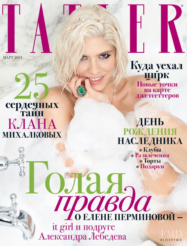 Elena Perminova featured on the Tatler Russia cover from March 2013