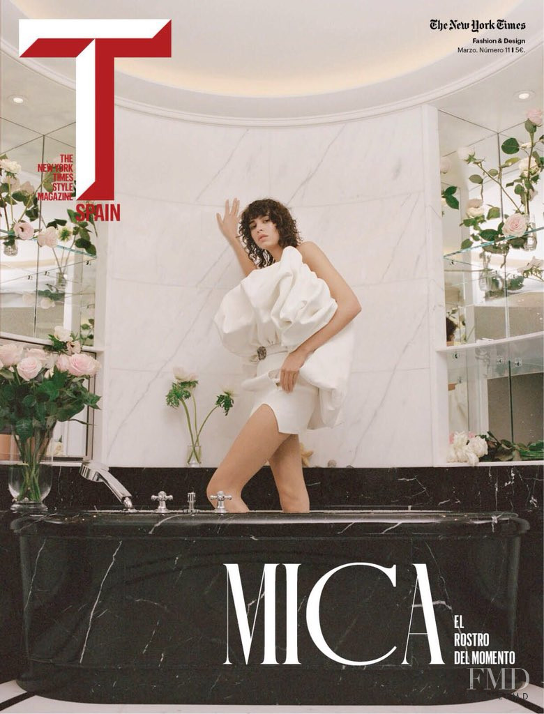 Mica Arganaraz featured on the T - The New York Times Style - Spain cover from March 2018