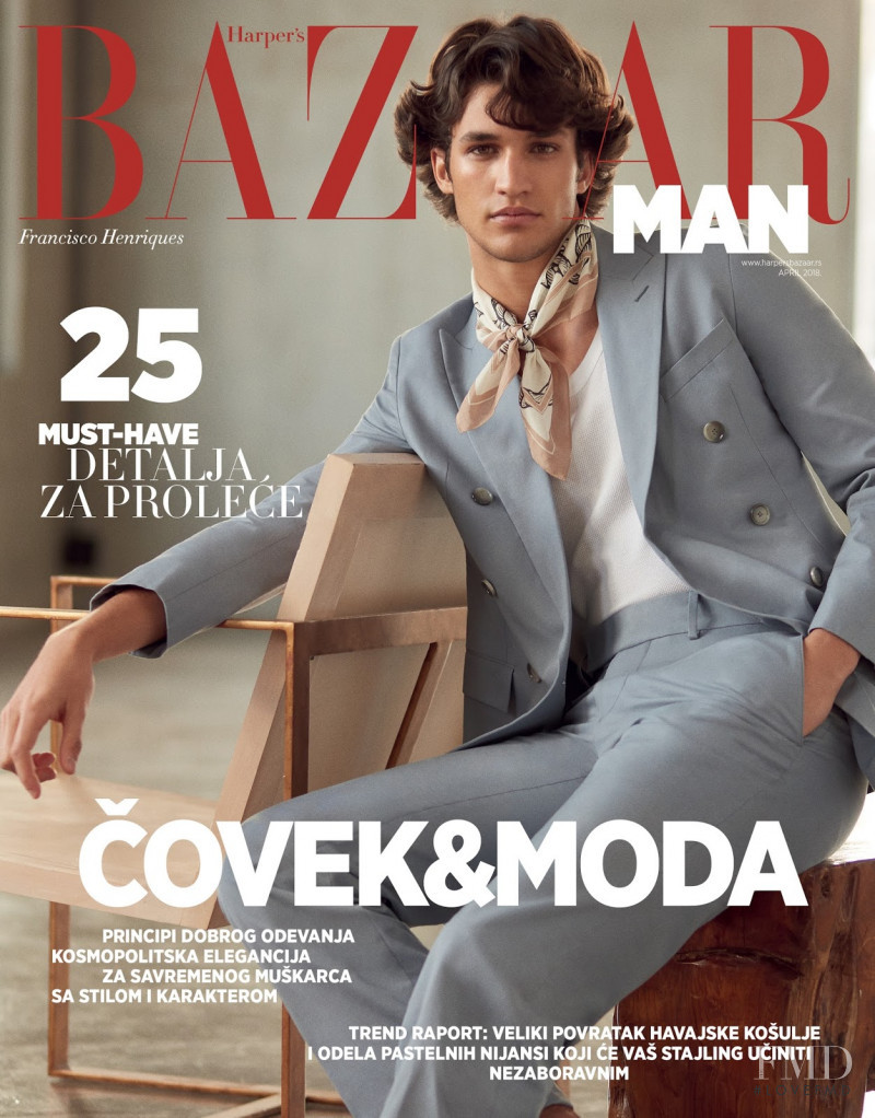 Francisco Henriques featured on the Harper\'s Bazaar Man Serbia cover from April 2018