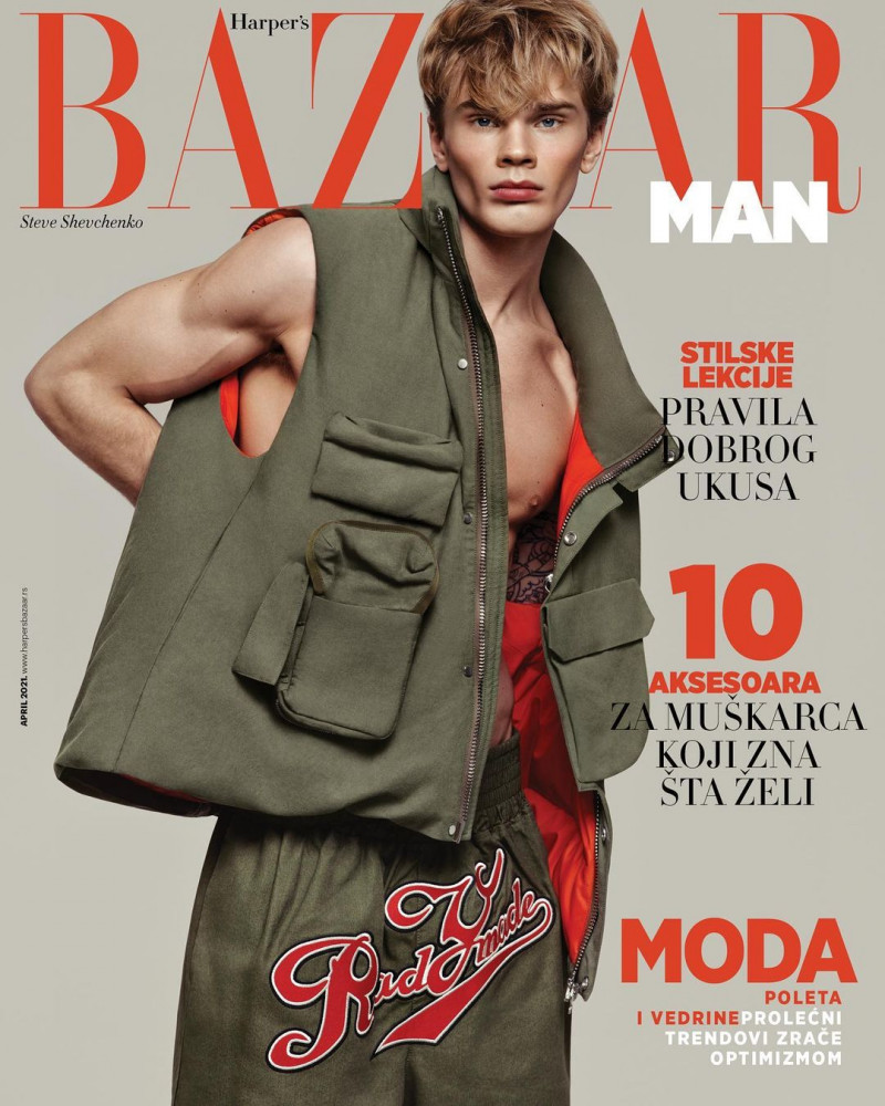Steve Shevchenko featured on the Harper\'s Bazaar Man Serbia cover from April 2021