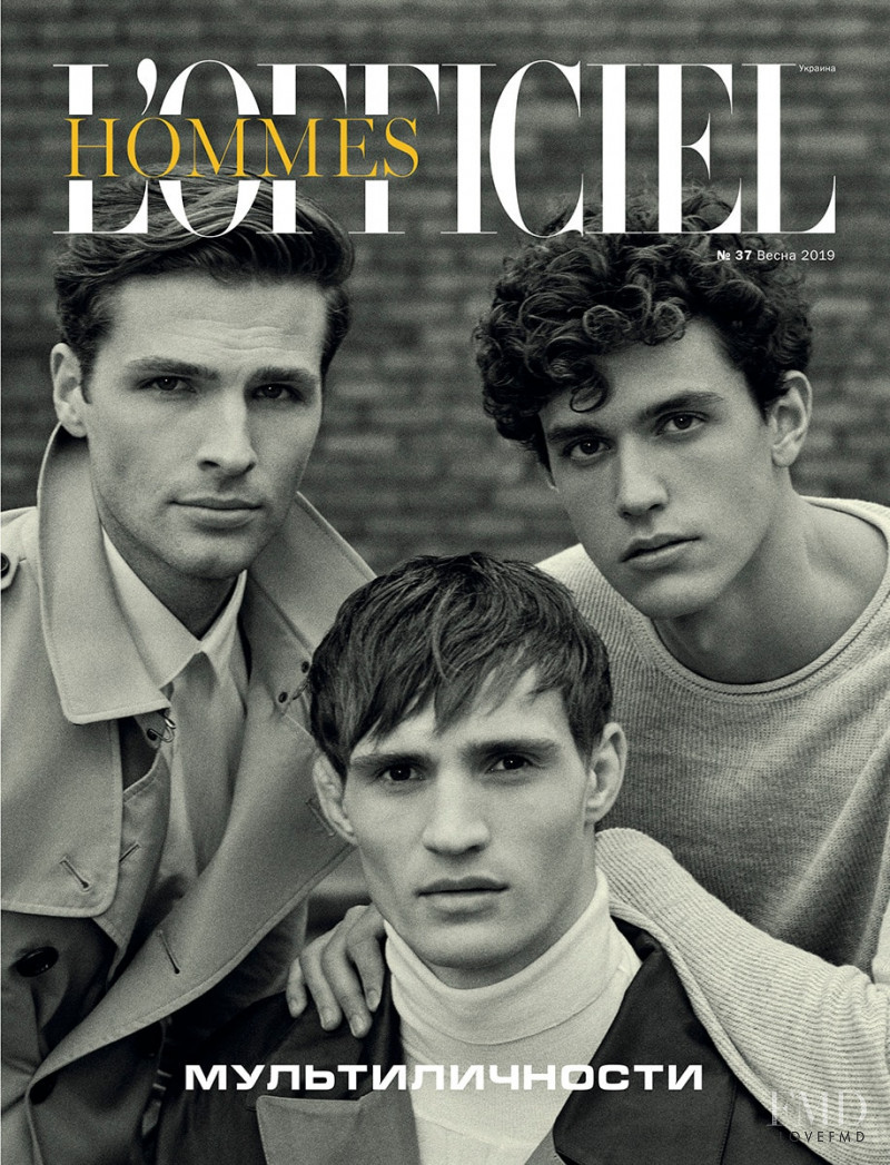 Edward Wilding, Julian Schneyder and Xavier Serrano featured on the L\'Officiel Hommes Ukraine cover from March 2019
