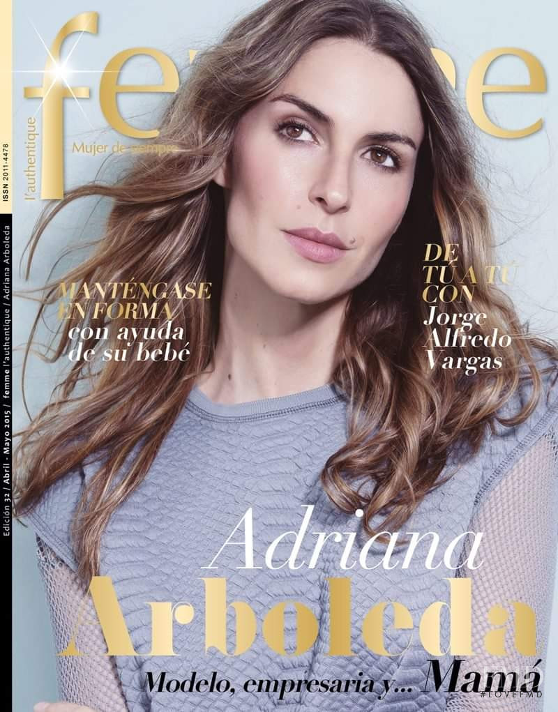 Adriana Arboleda featured on the Femme Colombia cover from April 2015