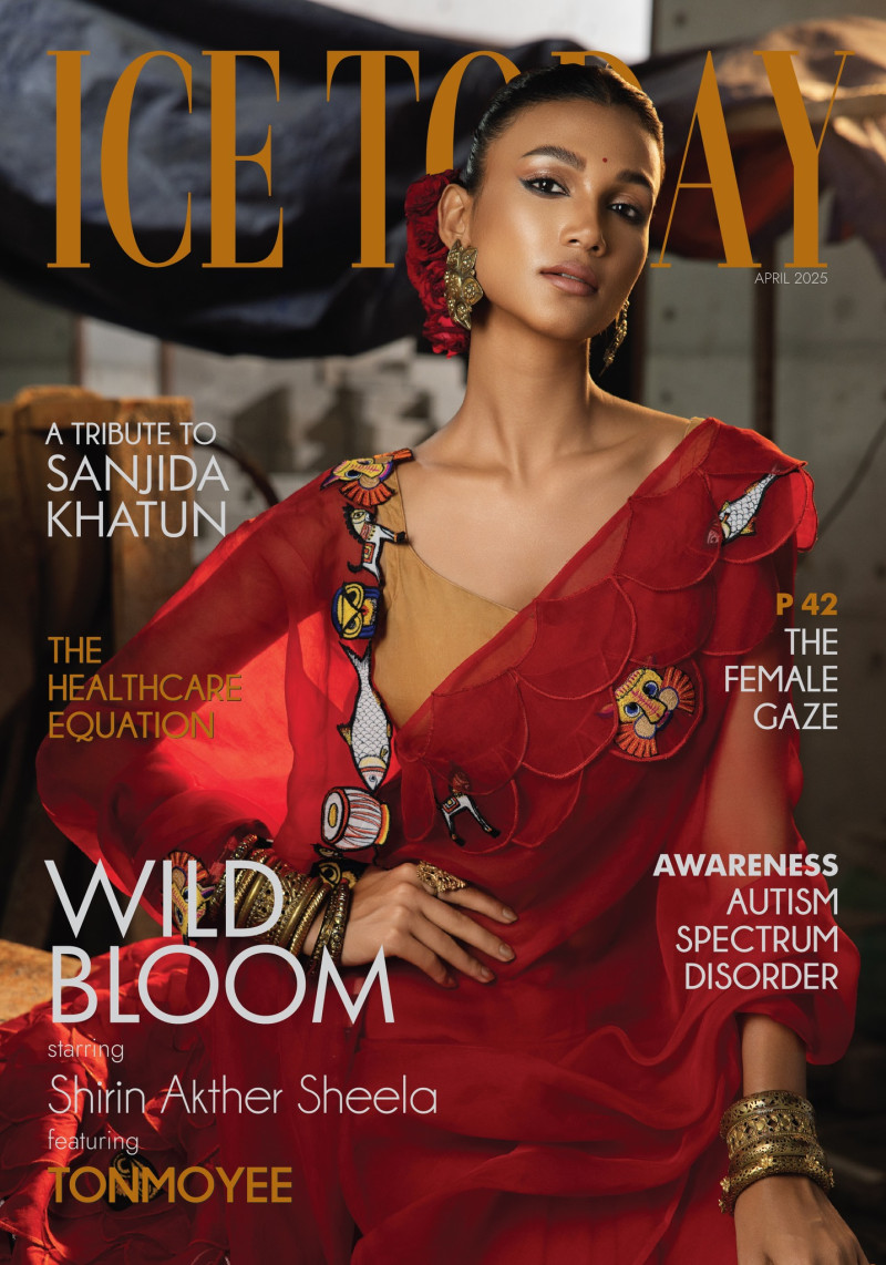 Shirin Akther Shela featured on the Ice Today cover from April 2025
