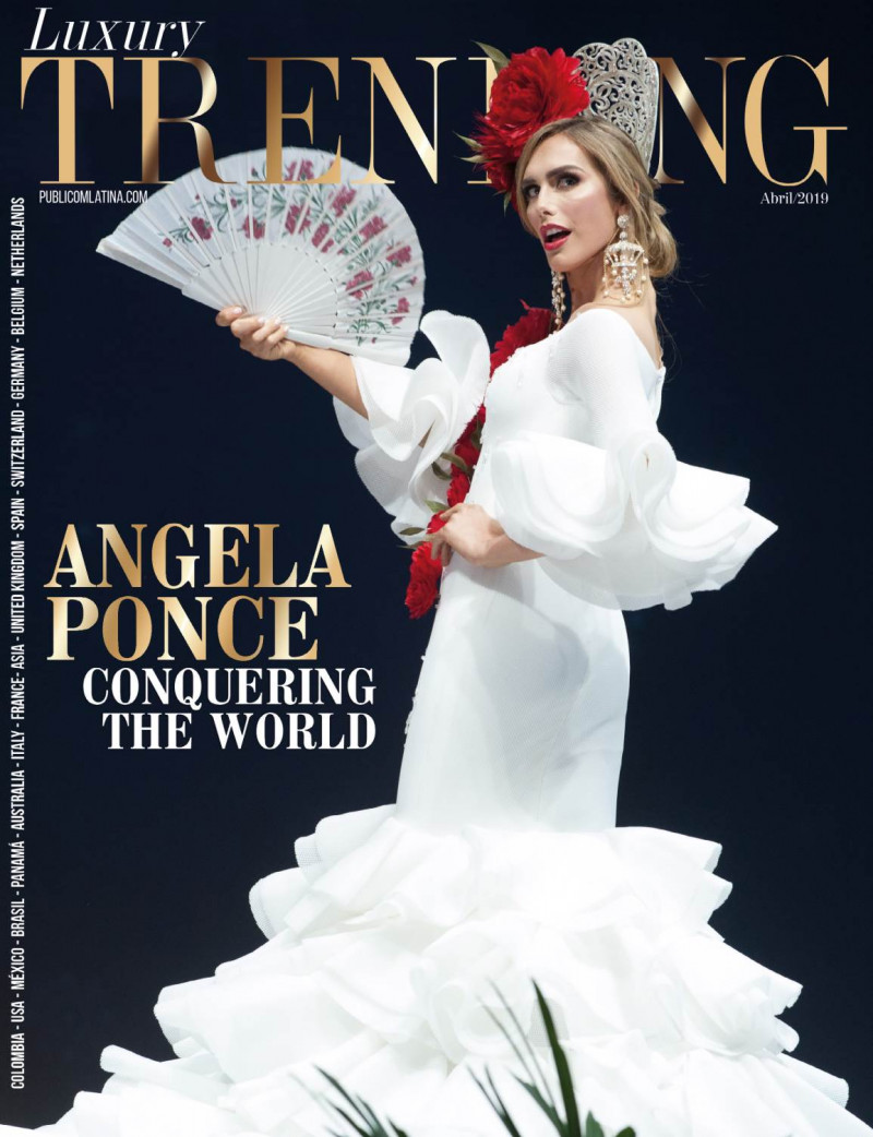 Angela Ponce featured on the Luxury Trending cover from April 2019