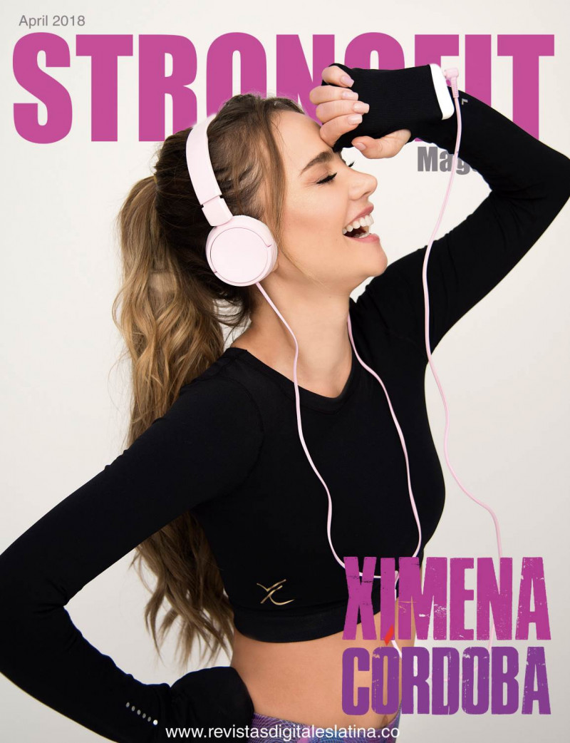 Ximena Cordoba featured on the StrongFit cover from April 2018