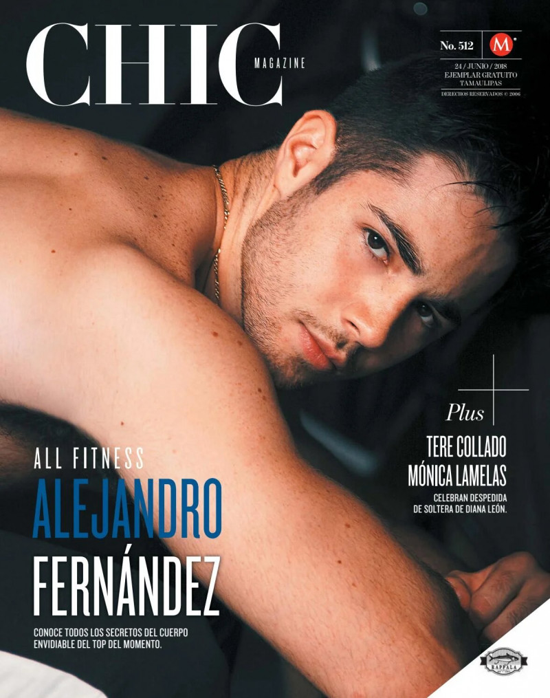 Alejandro Fernandez featured on the CHIC Magazine Mexico cover from June 2018