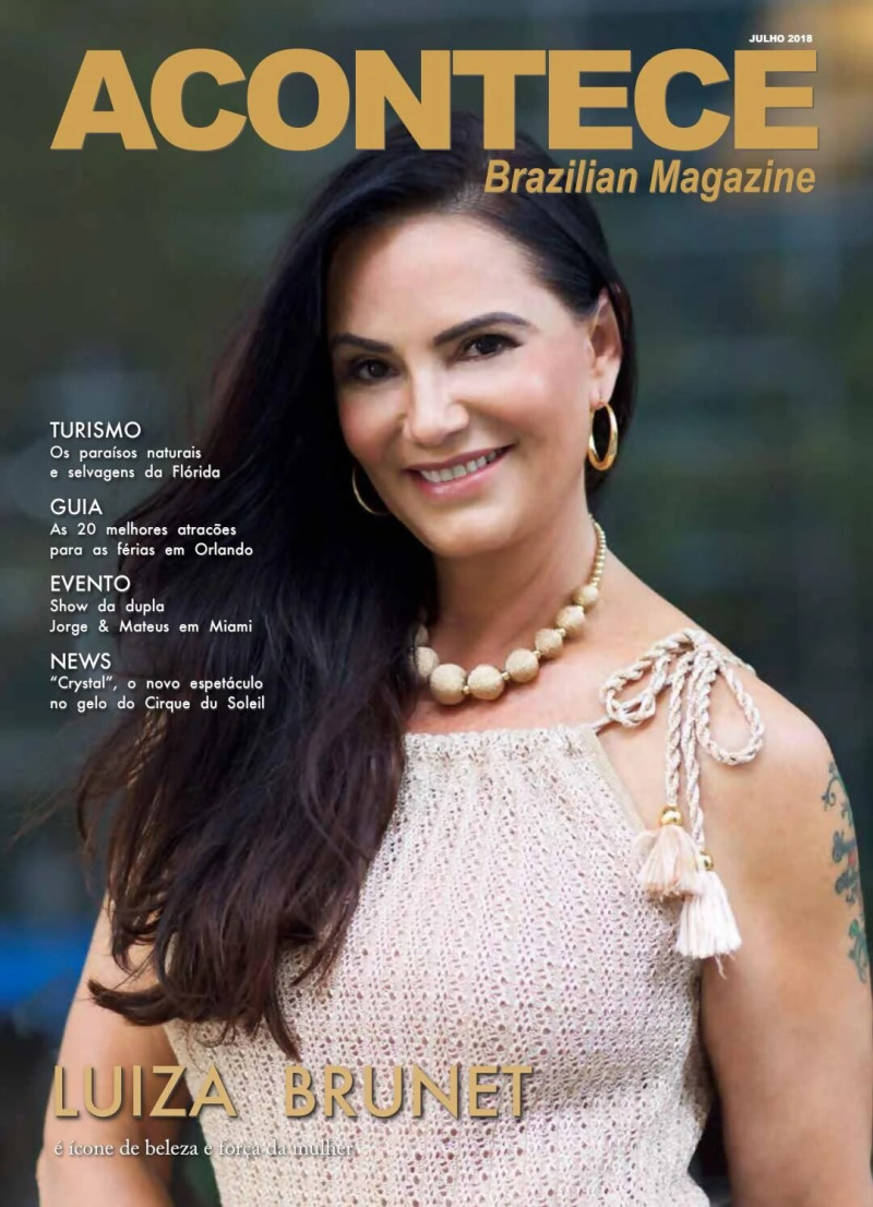 Luiza Brunet featured on the ACONTECE Brazilian Magazine cover from July 2018