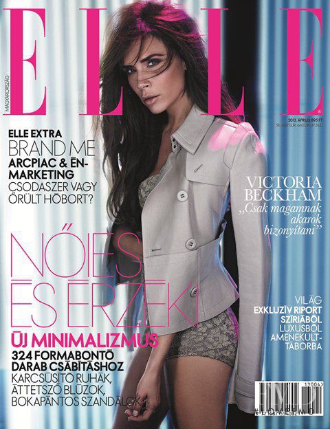 Victoria Beckham featured on the Elle Hungary cover from April 2013